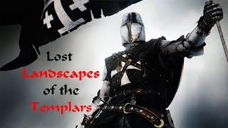 LOST LANDSCAPES OF THE TEMPLAR'S