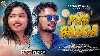 PUS BANGA//NEW SANTALI SONG STUDIO VERSION -2024/2025 K MURMU SRUTIREKHA//SAGAI FAMILY