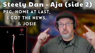 Classical Composer Reacts to STEELY DAN: AJA (side 2): Peg, Home At Last, I Got The News, & Josie