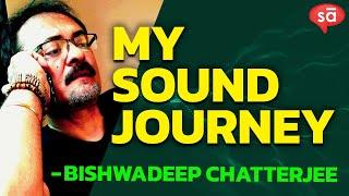 Bishwadeep Chatterjee on his sound engineering journey || converSAtions | SudeepAudio.com