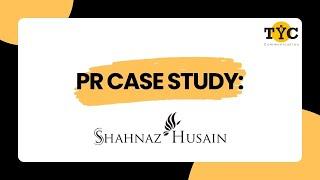 PR Case Study - Shahnaz Husain | TYC Communication