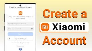 how to create a xiaomi account 2024