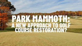 Episode 55: Park Mammoth Golf Club - A New Approach To Golf Course Restoration?