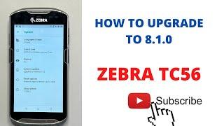 HOW TO UPDATE ZEBRA TC56 TO 8.1.0 File in description