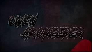 Owen AroKeeper - New Intro