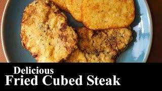 Delicious Breaded Fried Cube Steak | Cubed Steak | What’s For Dinner | The Southern Mountain Kitchen