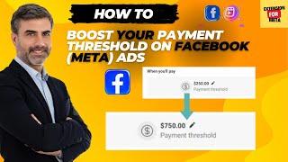 Boost Your Payment Threshold on Facebook (Meta) Ads: Step-by-Step Guide