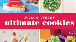 Ultimate Cookies - A New Cookie Decorating Book by Julia M. Usher!