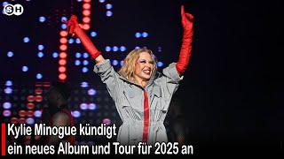 Kylie Minogue kündigt ein neues Album und Tour für 2025 an #germany | SH News German