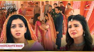 Ruhi ने Abhira से BSP को छीना! |Ep.4639|Highlights|Yeh Rishta Kya Kehlata Hai|Mon-Sun|9:30PM