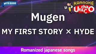 Mugen – MY FIRST STORY × HYDE (Romaji Karaoke with guide)