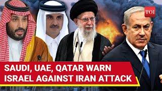 Saudi, UAE, Qatar Block Airspace For Israel's Attack On Iran; Arabs Issue Warnings To Netanyahu