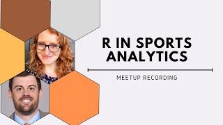 Meghan Hall & Mitch Tanney | R in Sports Analytics | RStudio