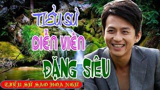 Tiểu sử diễn viên ĐẶNG SIÊU 邓超 - SAO HOA NGỮ