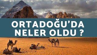 ORTADOĞU TARİHİ / İlkçağdan Günümüze Ortadoğuda Neler Oldu ?