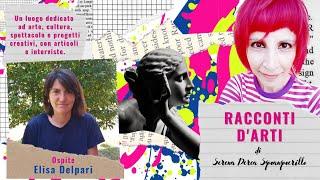 Racconti d'Arti" - PROMO - Ospite: Elisa Delpari