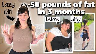 How This Lazy Girl Lost 50 POUNDS of FAT in 3 Months (3 Step Guide)