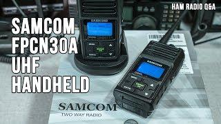 Samcom FPCN30A UHF Handheld - Ham Radio Q&A