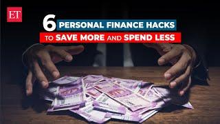 Six personal finance hacks that can help you save more, spend less