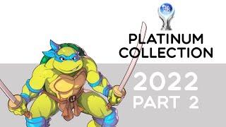 Platinum Trophies in 2022 - Part 2