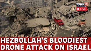 Israel Vs Hezbollah War LIVE | Hezbollah's Drone Attack On IDF Kills 4 Israeli Soldiers | N18G