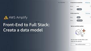 Frontend to Full Stack: Create a Data Model | Amazon Web Services