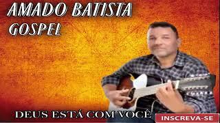 AMADO BATISTA GOSPEL CD COMPLETO