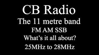 CB Radio 11 metres 27MHz AM FM SSB freeband channels citizens band