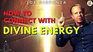 Joe Dispenza - HOW TO CONNECT WITH 𝗗𝗜𝗩𝗜𝗡𝗘 𝗘𝗡𝗘𝗥𝗚𝗬  ENG. Sub.