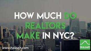 How Much Do Realtors Make in NYC?