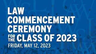 Washington and Lee University School of Law Commencement 2023