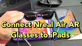 Connect Apple iPad's to Nreal (XREAL) Air AR Glasses (Very Simple!)