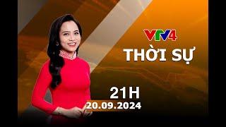 Bản tin thời sự tiếng Việt 21h - 20/09/2024 | VTV4