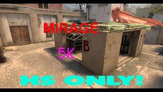 5K Mirage (Only HS)