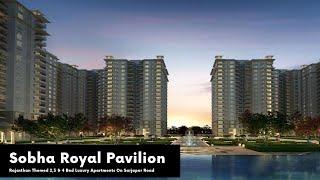 Sobha Royal Pavilion | Rajasthan Themed Luxury Apartments On Sarjapur Road