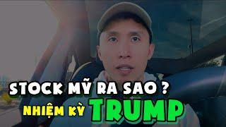 Stock Mỹ ra sao với nhiệm kỳ TT Trump?