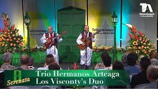 Serenata, Trio Hermanos Arteaga y Los Visconty's Duo - Teleantioquia