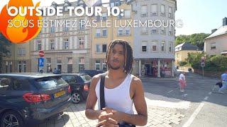 Outside Tour #10 : Sous-estimez pas le Luxemburg (Sixo, Lede Milestone, Trvp Pollo,...) | #BigLife10