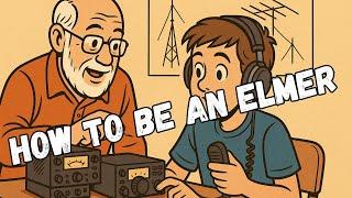 How to be an Elmer