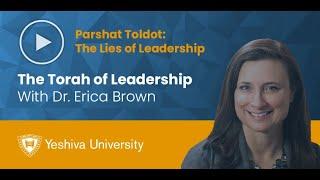 The Torah of Leadership - Parshat Toldot - The Lies of Leadership