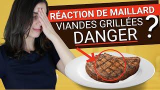 Réaction de Maillard - Les Viandes grillées sont-elles dangereuses ? Cancérigènes ?