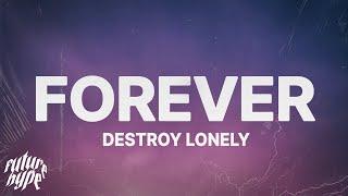 Destroy Lonely - Forever (Lyrics)