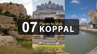 Top Seven Tourist Attractions to Visit in Koppal District - Karnataka