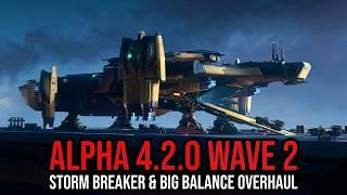 Star Citizen Alpha 4.2.0 Wave 2: Storm Breaker Unleashed & BIG Balance Overhaul!