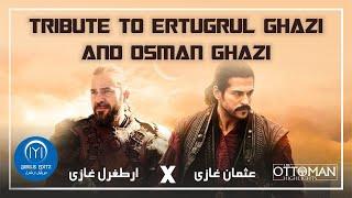 Tribute To Ertugrul And Osman Ye Ghazi Ye Tere Purisrar Bande Dirilis Editz x The Ottoman Highlights