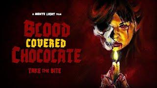 BLOOD COVERED CHOCOLATE - WHERE THE VAMPIRES LIVE