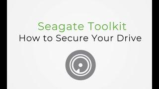 Seagate Toolkit – How to Secure Your Seagate Drive in Windows