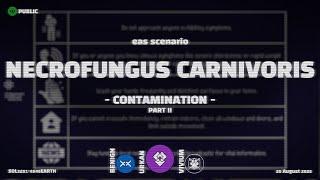 Contamination - Necrofungus Carnivoris | EAS Scenario | Emergency Alert System | Part 2