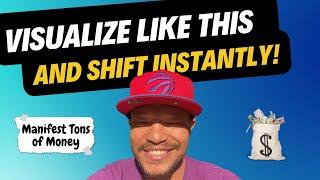 When You Visualize Like This, You Shift Instantly | Manifest Tons Of Money