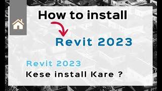 How to install revit 2023 || How to install revit || revit 2023 install kese kare ? || #turorial